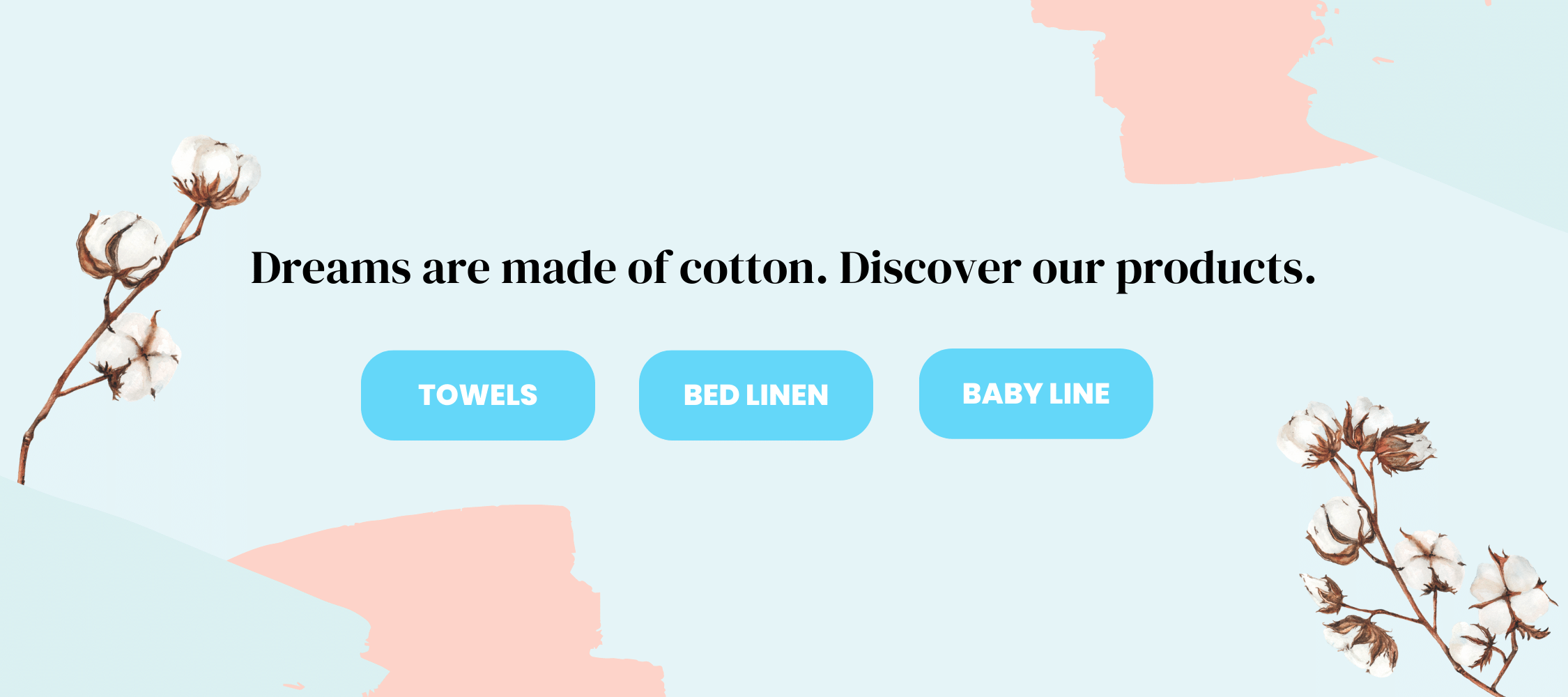 Banner Dreams are made of cotton - My Cotton Dream